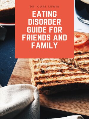 cover image of Eating Disorder Guide for Friends and Family